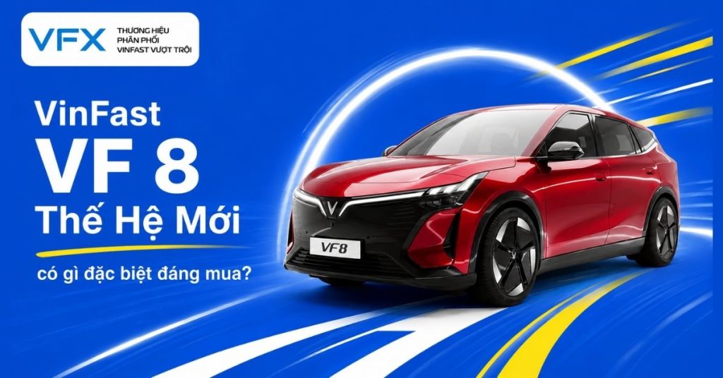 VinFast VF 8 Thế hệ mới