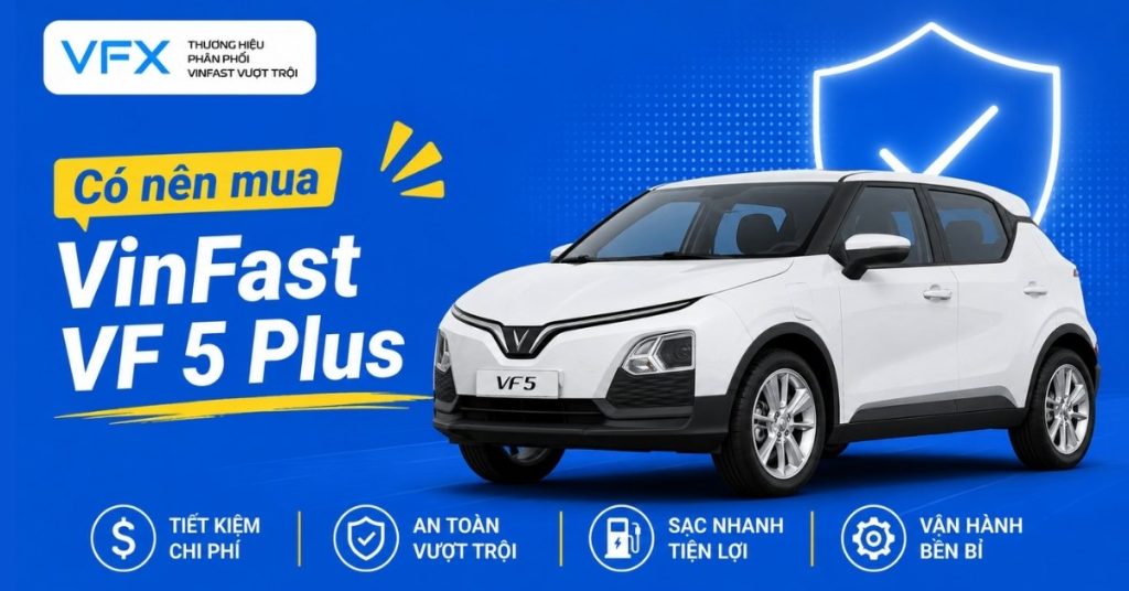 có nên mua vinfast vf 5 plus