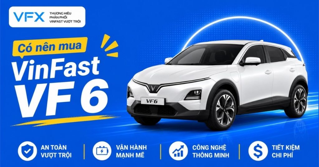 có nên mua vinfast vf 6