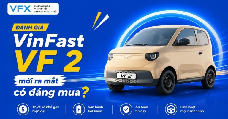đánh giá VinFast VF 2 mới ra mắt