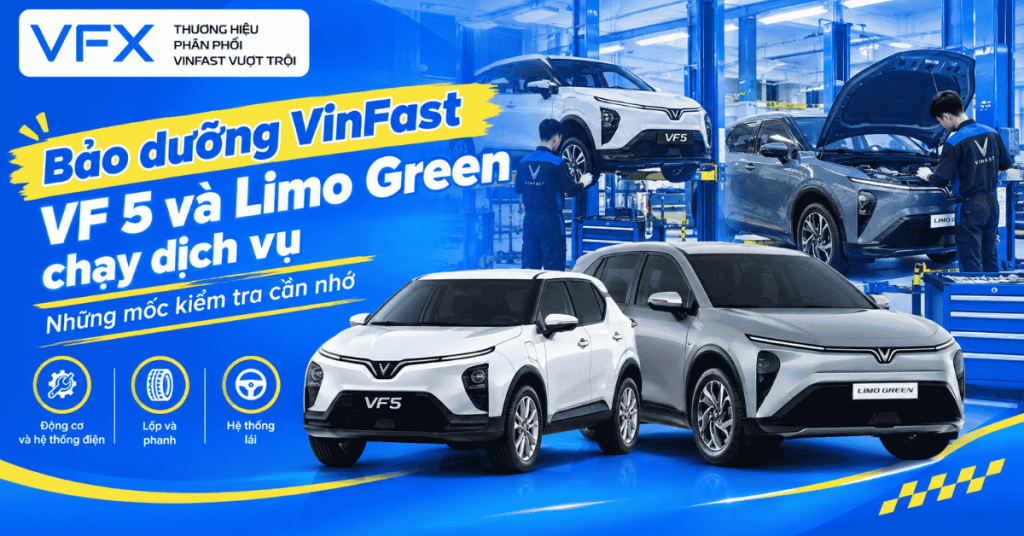 Bảo dưỡng VinFast VF 5 và Limo Green chạy dịch vụ