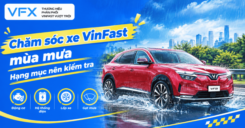 chăm sóc xe VinFast mùa mưa