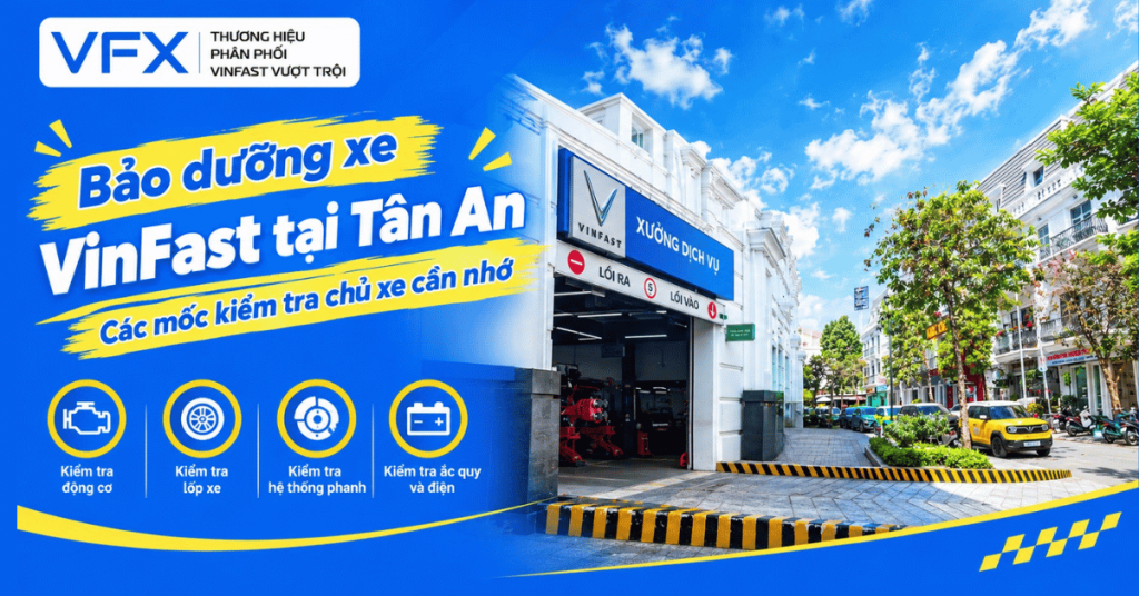 bảo dưỡng xe VinFast tại Tân An